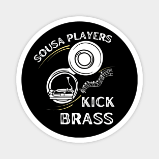 Funny Sousaphone Sousa Players Kick Brass Magnet